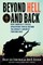 Beyond Hell and Back