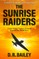 The Sunrise Raiders