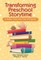 Transforming Preschool Storytime