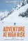 Adventure at High Risk