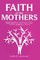Faith of Our Mothers