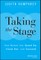 Taking the Stage