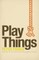 Play Things