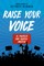 Raise Your Voice