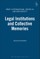 Legal Institutions and Collective Memories