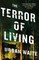 The Terror of Living