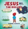 Jesus vs. the Bullies