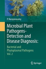Microbial Plant Pathogens-Detection and Disease Diagnosis: Microbial Plant Pathogens-Detection and Disease Diagnosis: