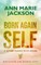 Born Again Self