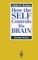 How the Self Controls Its Brain