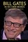BILL GATES - In His Own Words