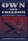 Own Your Freedom