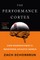 The Performance Cortex
