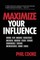 Maximize Your Influence