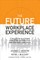 The Future Workplace Experience
