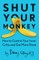 Shut Your Monkey