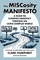The MISCosity Manifesto