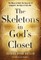 The Skeletons in God's Closet
