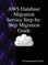 AWS Database Migration Service Step-by-Step Migration Guide