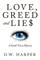 Love, Greed and Lie$