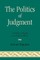 The Politics of Judgment