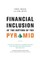 Financial Inclusion at the Bottom of the Pyramid