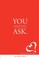 You Never Know Until You Ask
