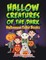 Hallow Creatures Of The Dark
