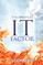 The Spiritual It Factor