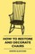 How To Restore And Decorate Chairs