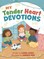 My Tender Heart Devotions (Part of the My Tender Heart Series)