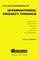 The Law and Business of International Project Finance
