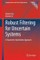 Robust Filtering for Uncertain Systems