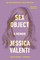 Valenti, J: Sex Object