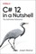 C# 12 in a Nutshell