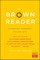 BROWN READER