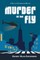 Murder on the Fly