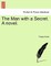 The Man with a Secret. a Novel.