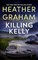 Graham, H: Killing Kelly