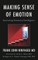 Making Sense of Emotion