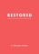 Restored
