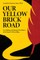 Our Yellow Brick Road