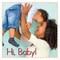 Hi Baby!