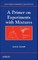 A Primer on Experiments with Mixtures