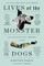 Lives of the Monster Dogs