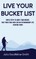 Live Your Bucket List