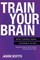 Train Your Brain