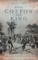 When Cotton Was King