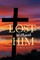 Lost Without Him