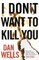 I Don't Want to Kill You